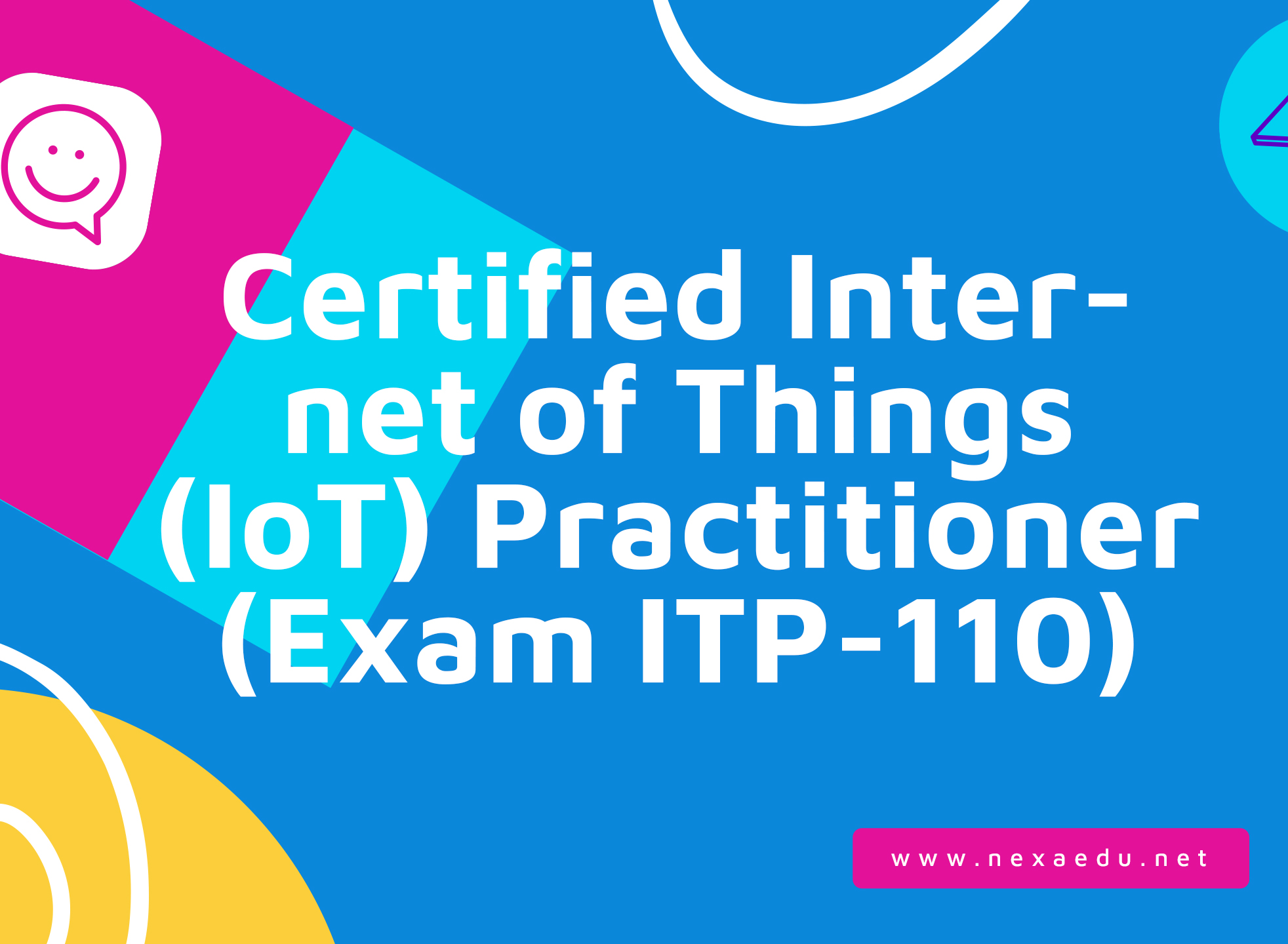 Certified Internet of Things (IoT) Practitioner (Exam ITP-110)